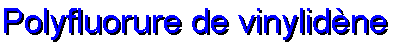 Poly(vinylidene 
fluoride